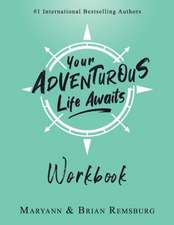 Your Adventurous Life Awaits: Workbook