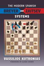 The Modern Spanish: Breyer and Zaitsev Systems