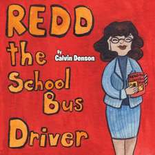 Redd the School Bus Driver