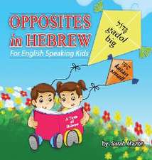 Opposites in Hebrew for English-Speaking Kids