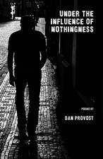 Under the Influence of Nothingness