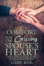 Comfort for the Grieving Spouse's Heart