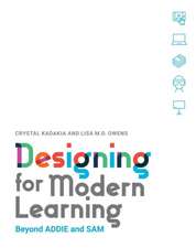 Designing for Modern Learning: Beyond Addie and Sam