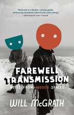 Farewell Transmission: Notes from Hidden Spaces