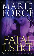 Force, M: Fatal Justice - Wenn du mich liebst