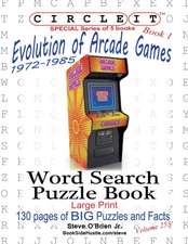 Circle It, Evolution of Arcade Games, 1972-1985, Book 1, Word Search, Puzzle Book