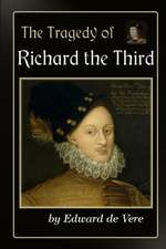 The Tragedy of Richard the Third