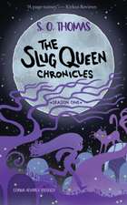 The Slug Queen Chronicles