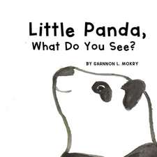 Little Panda, What Do You See?