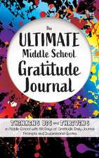 The Ultimate Middle School Gratitude Journal