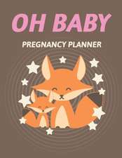 Oh Baby Pregnancy Planner