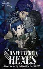 UNFETTERED HEXES