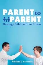 Parent to Parent Raising Children From Prison