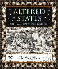 Altered States: Minds, Drugs and Culture