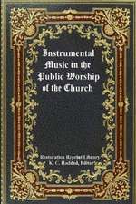 Instrumental Music in the Public Worship of the Church