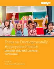 Focus on Developmentally Appropriate Practice