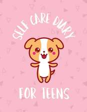 Self Care Diary For Teens: For Adults For Autism Moms For Nurses Moms Teachers Teens Women With Prompts Day and Night Self Love Gift