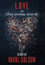 Love and Other Criminal Behavior