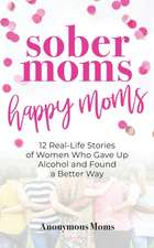 Sober Moms, Happy Moms