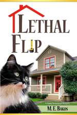 Lethal Flip: A Home Renovator's Mystery