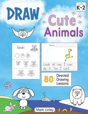 Linley, M: DRAW CUTE ANIMALS