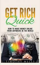 GET RICH QUICK