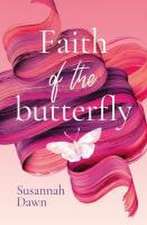 Faith of the Butterfly