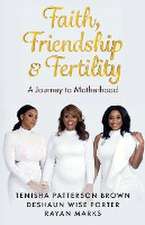 Faith, Friendship & Fertility