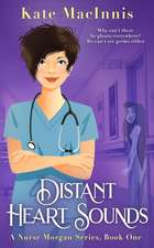 Distant Heart Sounds: A Nurse Morgan Series: Book 1