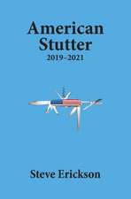 American Stutter: 2019-2021