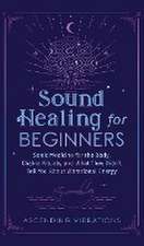 Sound Healing For Beginners