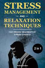 Stress Management and Relaxation Techniques 2 in 1