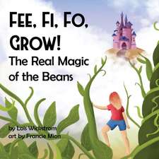 Fee, Fi, Fo, Grow! The Real Magic of the Beans