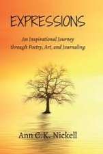 Expressions: An Inspirational Journey through Poetry, Art, and Journaling