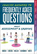 Concise Answers to Frequently Asked Questions about Assessment and Grading