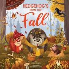 Clever Publishing: Hedgehog's Home for Fall