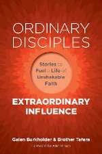 Ordinary Disciples, Extraordinary Influence