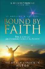 Bound By Faith