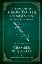 The Unofficial Harry Potter Companion Volume 2: Chamber of Secrets