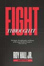Fight Through It