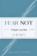 FEAR NOT FOR MEN