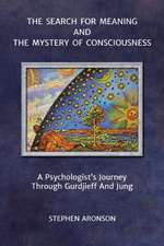 The Search For Meaning and The Mystery of Consciousness