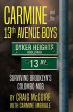 Carmine And The 13th Avenue Boys