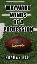 Wayward Winds of a Profession