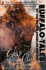 Buffalo Tales Of The Native American Indians