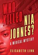 WHO KILLED NIA JOHNES ? - A Medical Mystery