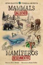 Mammals Unlocked / Mamíferos Descubiertos