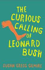 The Curious Calling of Leonard Bush