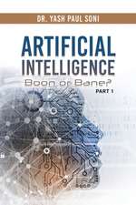 Artificial Intelligence Boon or Bane?