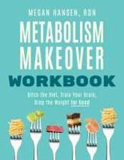 The Metabolism Makeover Workbook